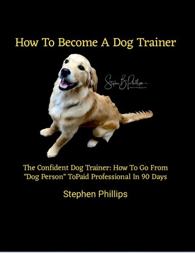How to Become a Dog Trainer